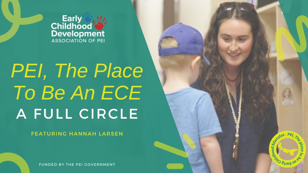 PEI, the place to be an ECE: A Full Circle